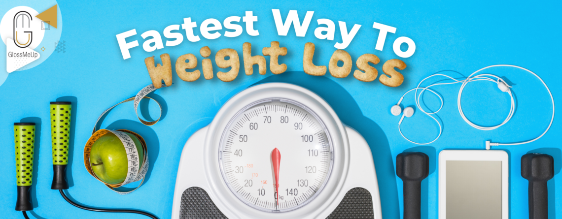 fastest way to weight loss