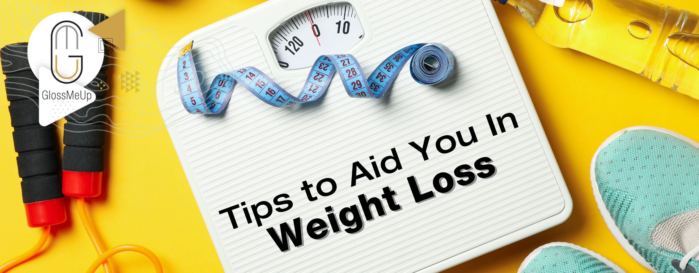 tips to aid you in weight loss