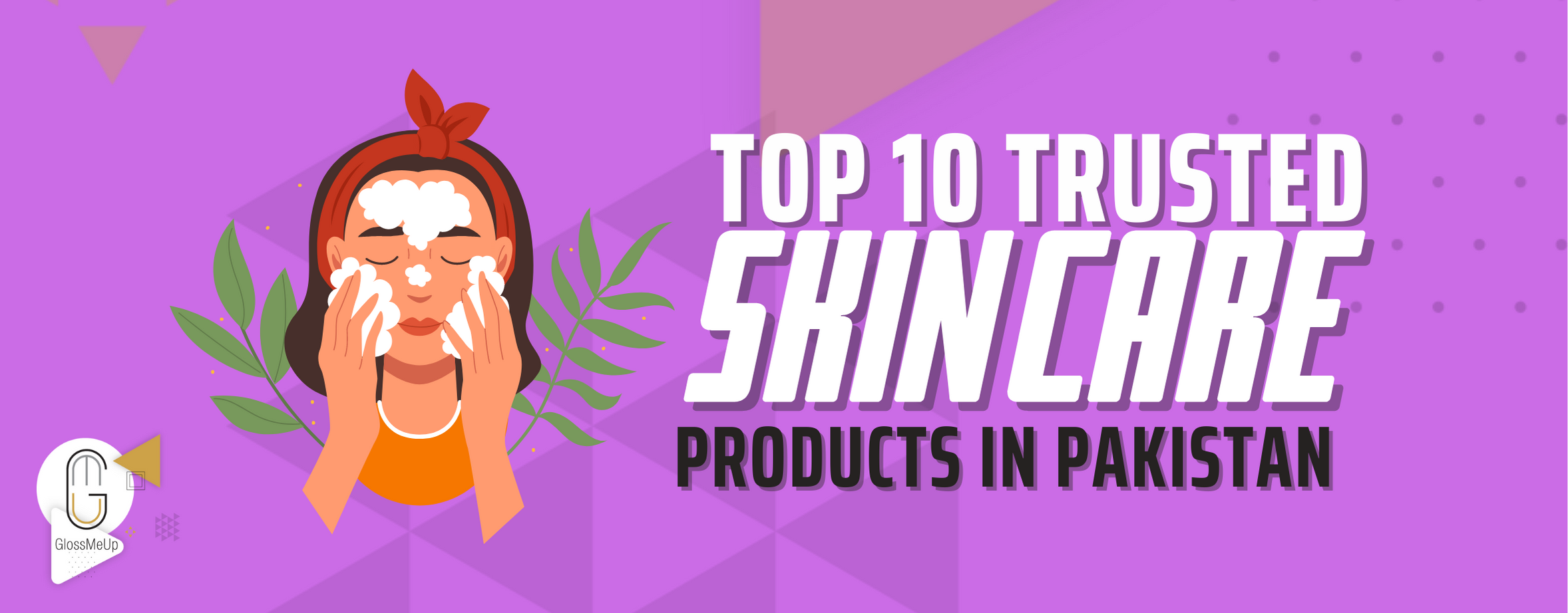 top 10 trusted skincare products in Pakistan